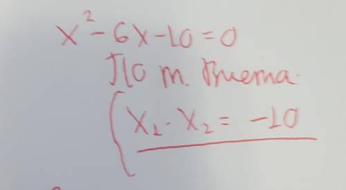 Добуток коренів квадратного рівняння х^2 – 6х – 10 = 0 є число: *​