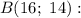 B(16; \ 14):