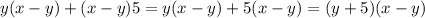 y(x-y)+(x-y)5=y(x-y)+5(x-y)=(y+5)(x-y)