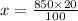 x = \frac{850 \times 20}{100}