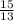 \frac{15}{13}