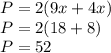 P = 2(9x+4x) \\P = 2(18+8)\\P = 52