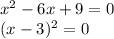 x^{2} -6x+9=0\\(x-3)^{2}=0