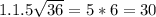 1.1. 5\sqrt{36} =5*6=30