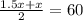 \frac{1.5x + x}{2} = 60