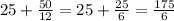 25+\frac{50}{12}=25+\frac{25}6=\frac{175}6