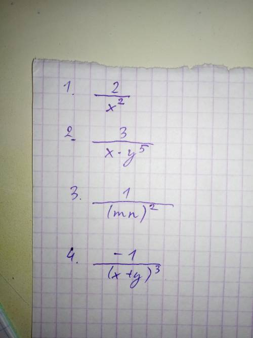 Представьте выражения в виде дроби: 1)2x^2 2)3x^1y^6 3)n^-2m^-2 4)-(x+y)^-3​
