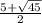 \frac{5+\sqrt{45}}{2}