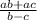 \frac{ab+ac}{b-c}