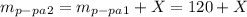 m_{p-pa}_2=m_{p-pa}_1+X=120+X