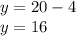 y=20-4\\y=16