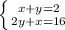 \left \{ {{x+y = 2} \atop {2y+x=16}} \right.