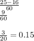 \frac{25-16}{60} \\\frac{9}{60} \\\\\frac{3}{20} =0.15