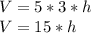 V=5*3*h\\V=15*h