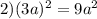 2)(3a) {}^{2} = 9 {a}^{2}