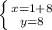 \left \{ {{x=1+8} \atop {y=8}} \right.