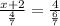 \frac{x + 2}{\frac{4}{7}} = \frac{4}{\frac{6}{7}}