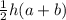 \frac{1}{2}h(a+b)