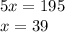 5x=195\\x=39