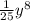 \frac{1}{25} y^{8}