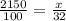 \frac{2150}{100} =\frac{x}{32}