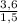 \frac{3,6}{1,5}