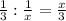 \frac13:\frac1x=\frac x3