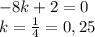 -8k+2=0\\k=\frac{1}{4}=0,25