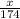 \frac{x}{174}