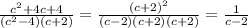 \frac{c^{2}+4c+4 }{(c^{2}-4)(c+2) } = \frac{(c+2)^{2} }{(c-2)(c+2)(c+2)} = \frac{1}{c-2}