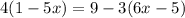 4(1-5x)=9-3(6x-5)