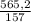 \frac{565,2}{157}