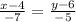 \frac{x-4}{-7}=\frac{y-6}{-5}