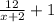 \frac{12}{x+2}+1