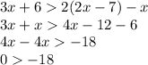 3x+62(2x-7)-x\\3x+x4x-12-6\\4x-4x-18\\0-18\\