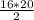 \frac{16*20}{2}