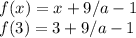 f(x)=x+9/a-1\\f(3)=3+9/a-1