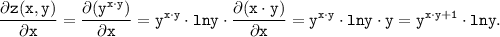 \displaystyle \tt \frac{ \partial z(x,y)}{ \partial x} = \frac{ \partial (y^{x \cdot y})}{ \partial x} = y^{x \cdot y} \cdot lny \cdot \frac{ \partial (x \cdot y)}{ \partial x} = y^{x \cdot y} \cdot lny \cdot y = y^{x \cdot y+1} \cdot lny.