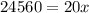 24560 = 20x