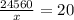 \frac{24560}{x} = 20