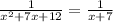 \frac{1}{x^{2}+7x+12 } = \frac{1}{x+7}