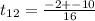 t_{12} =\frac{-2+-10}{16}