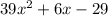 39x^{2} +6x-29