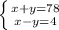 \left \{ {{x+y=78} \atop {x-y=4}} \right.