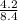 \frac{4.2}{8.4}