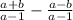 \frac{a+b}{a-1} - \frac{a-b}{a-1}