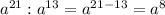 a^{21}:a^{13}=a^{21-13}=a^8