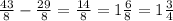 \frac{43}{8} -\frac{29}{8} =\frac{14}{8} =1\frac{6}{8} =1\frac{3}{4}