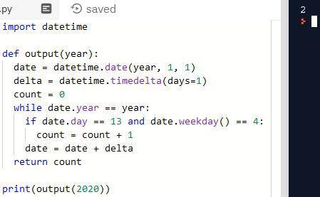 Напишите функцию output(year), которая для заданного года year (тип int) возвращает число пятниц 13