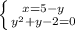 \left \{ {{x=5-y} \atop {y^{2}+y-2=0 }} \right.